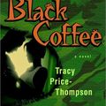 Cover Art for 9780375757778, Black Coffee by Tracy Price-Thompson