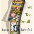 Cover Art for 9781250849915, All Things Are Too Small: Essays in Praise of Excess by Becca Rothfeld