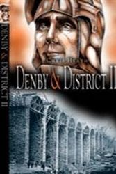 Cover Art for 9781903425664, Denby and District: v. II by Chris Heath