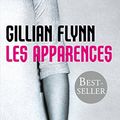 Cover Art for 9782253164913, Les Apparences by Gillian Flynn