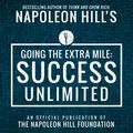 Cover Art for 9781094269122, Going The Extra Mile: Success Unlimited: An Official Publication of the Napoleon Hill Foundation by Napoleon Hill