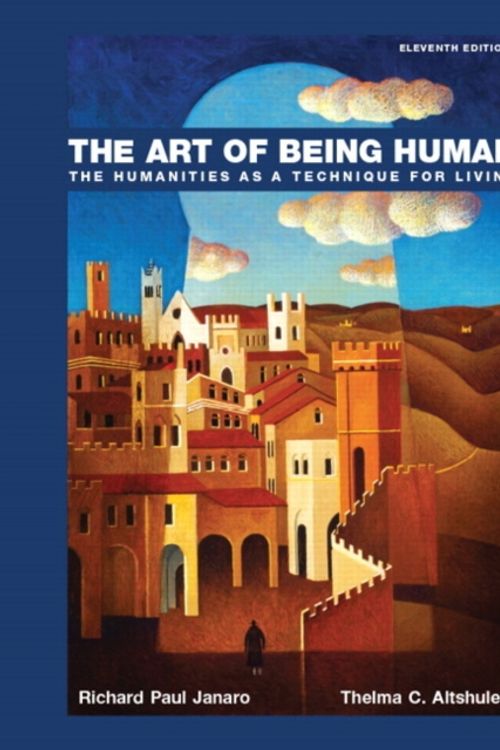 Cover Art for 9780134238739, The Art of Being Human by Richard Janaro,Thelma Altshuler