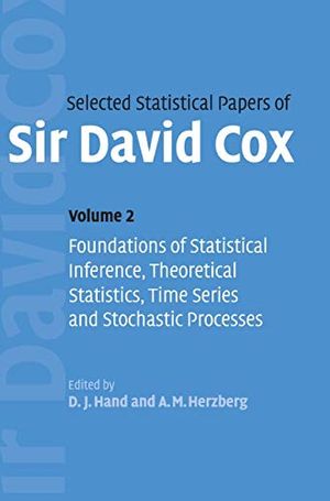 Cover Art for 9780521849401, Selected Statistical Papers of Sir David Cox: Volume 2, Foundations of Statistical Inference, Theoretical Statistics, Time Series and Stochastic Processes: Foundations of Statistical Inference, Theoretical Statistics, Time Series and Stochastic Process v. by David Cox