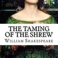 Cover Art for 9781548974756, The Taming of the Shrew by William Shakespeare