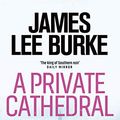 Cover Art for B083PYM19V, A Private Cathedral by James Lee Burke