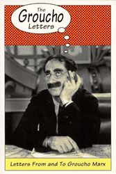 Cover Art for 9780306806070, The Groucho Letters: Letter from and to Groucho Marx by Groucho Arx