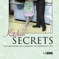 Cover Art for 9781845202767, Kitchen Secrets: The Meaning of Cooking by Frances Short