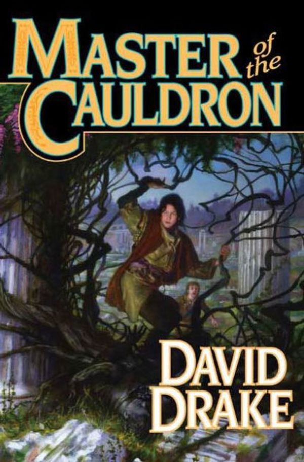 Cover Art for 9780765393708, Master of the Cauldron by David Drake