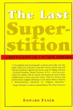 Cover Art for 9781587314520, The Last Superstition by Edward Feser