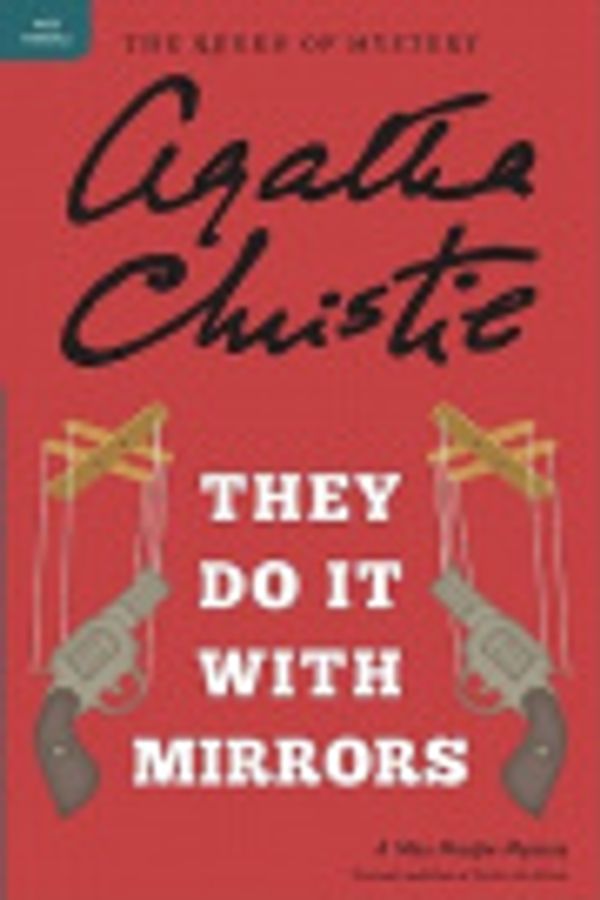 Cover Art for 9780060752095, They Do It with Mirrors by Agatha Christie