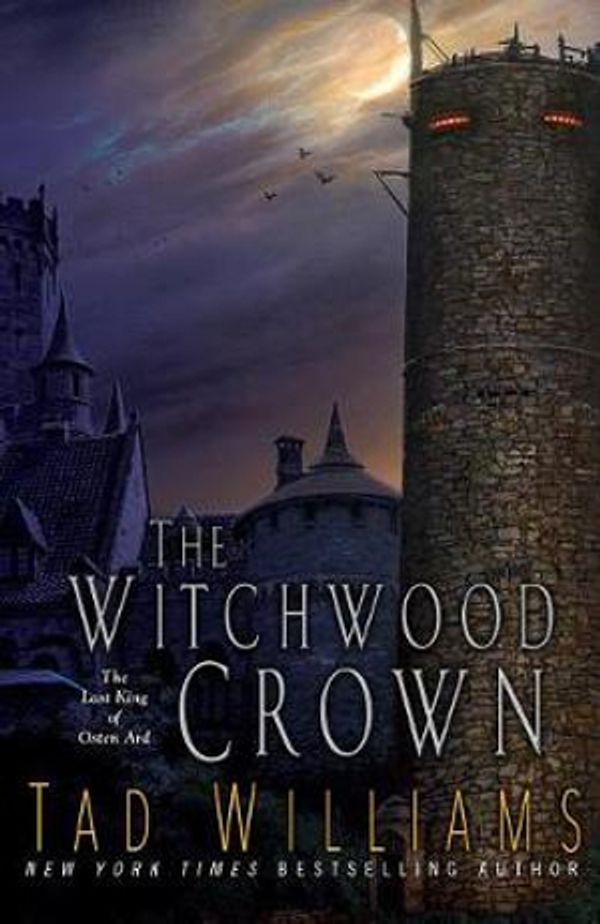 Cover Art for 9780756410612, The Witchwood Crown (Last King of Osten Ard) by Tad Williams