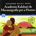 Cover Art for 9788495616685, Acadèmia Kalahari de literatura per a homes by Alexander McCall Smith