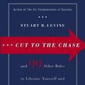 Cover Art for 9780385516204, Cut To The Chase by Stuart R. Levine
