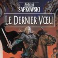 Cover Art for 9782914370493, Dernier voeu (le) by Andrzej Sapkowski