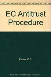 Cover Art for 9780421503106, 3rd Revised edition of "EEC Antitrust Procedure" by C.S. Kerse