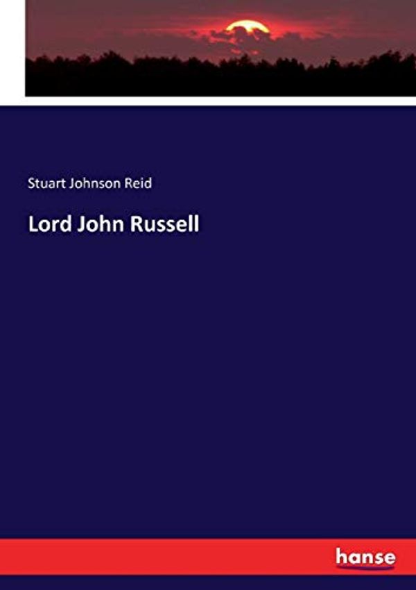 Cover Art for 9783337172749, Lord John Russell by Stuart Johnson Reid