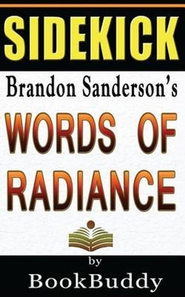 Cover Art for 9781497420823, Book SidekickWords of Radiance: The Stormlight Archive by BookBuddy
