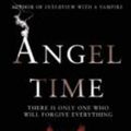 Cover Art for 9780099551096, Angel Time by Anne Rice