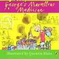 Cover Art for 9780141328973, George's Marvellous Medicine : by Roald Dahl