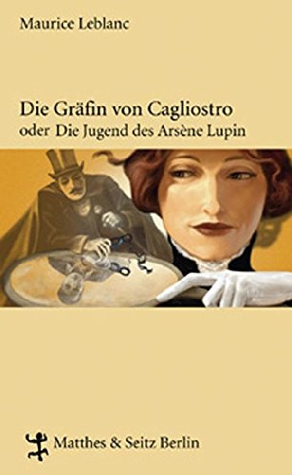 Cover Art for 9783882216103, Die GrÃ¤fin Cagliostro oder die Jugend des ArsÃ¨ne Lupin by Maurice Leblanc