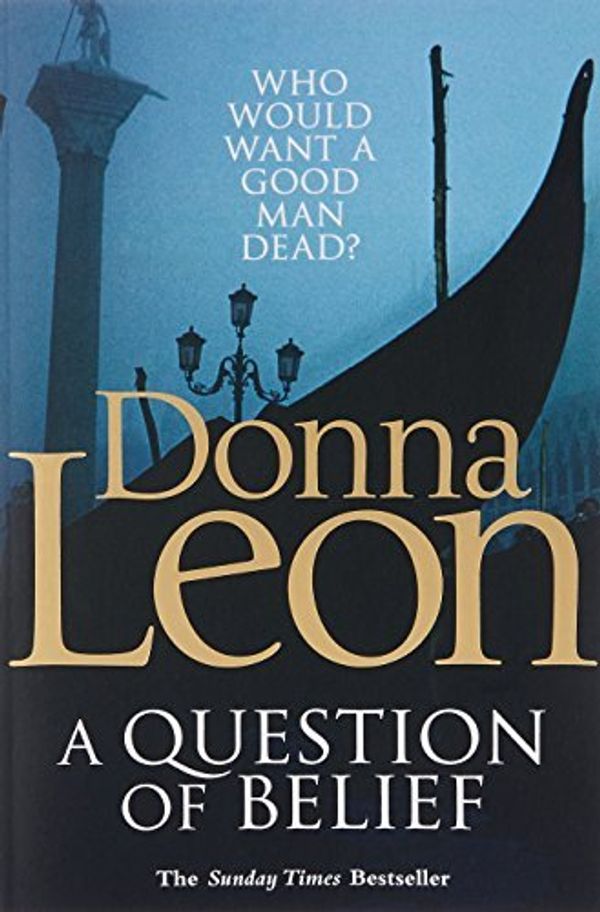 Cover Art for B0182Q4N8S, A Question of Belief by Donna Leon(2011-03-01) by Donna Leon