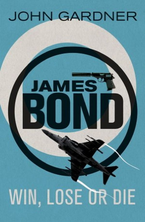 Cover Art for B008OYPZQ8, Win, Lose or Die (John Gardner's Bond series Book 8) by John Gardner
