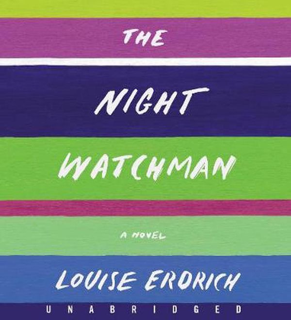 Cover Art for 9780062983855, The Night Watchman by Louise Erdrich