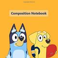 Cover Art for 9798602770629, Composition Notebook: disney bluey dog her family, bluey and Lucky Journal 6 x 9, 110 Page Blank Lined Paperback Journal/Notebook Lucky Dog by bluey dog notebook