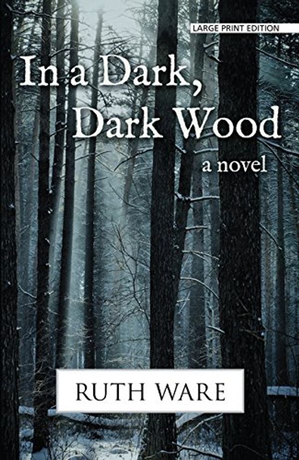 Cover Art for 9781594139918, In a Dark, Dark Wood by Ruth Ware