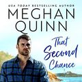 Cover Art for B07K1VVC5W, That Second Chance by Meghan Quinn