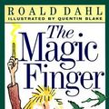 Cover Art for B001TIAC5U, The Magic Finger [MAGIC FINGER] by Roald(Author) ; Blake Dahl