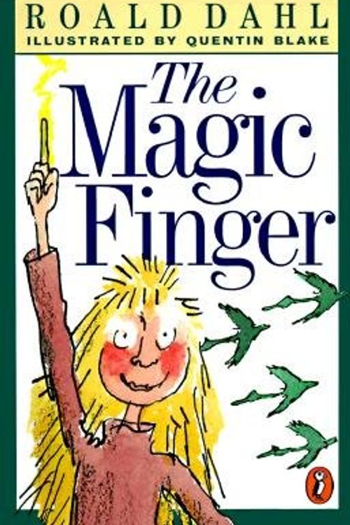 Cover Art for B001TIAC5U, The Magic Finger [MAGIC FINGER] by Roald(Author) ; Blake Dahl