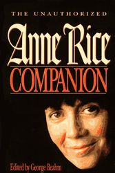 Cover Art for 9780836210361, The Unauthorised Anne Rice Companion by GEORGE BEAHM