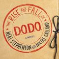 Cover Art for 9780062409171, The Rise and Fall of D.O.D.O. by Neal Stephenson, Nicole Galland