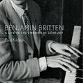 Cover Art for 9781846142321, Benjamin Britten by Paul Kildea