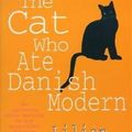Cover Art for 9780747250357, The Cat Who Ate Danish Modern (The Cat Who Mysteries, Book 2): A captivating feline mystery for cat lovers everywhere by Lilian Jackson Braun