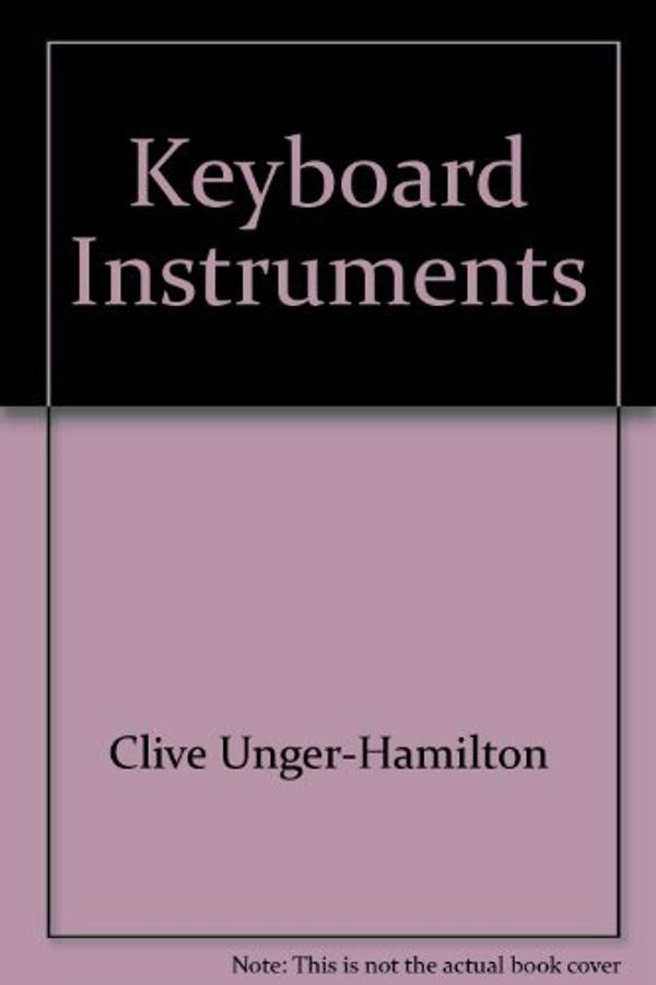 Cover Art for 9780898935059, Keyboard instruments by Clive Unger-Hamilton