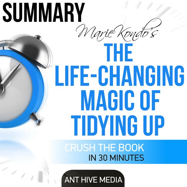 Cover Art for B01BXBJTQ0, Marie Kondo's The Life Changing Magic of Tidying Up Summary (Unabridged) by Unknown