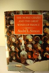 Cover Art for 9780706401752, Noble Grapes and the Great Wines of France by SIMON, Andre L