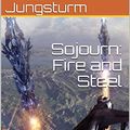 Cover Art for B07QCGZM87, Sojourn: Fire and Steel: Volume XII by Fidus Jungsturm