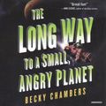 Cover Art for 9781094002125, The Long Way to a Small, Angry Planet by Becky Chambers