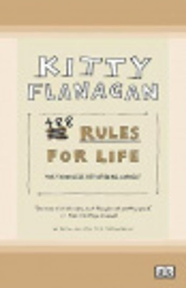 Cover Art for 9780369328625, Kitty Flanagan's 488 Rules for Life by Kitty Flanagan