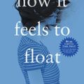 Cover Art for 9780593625026, How It Feels to Float by Helena Fox