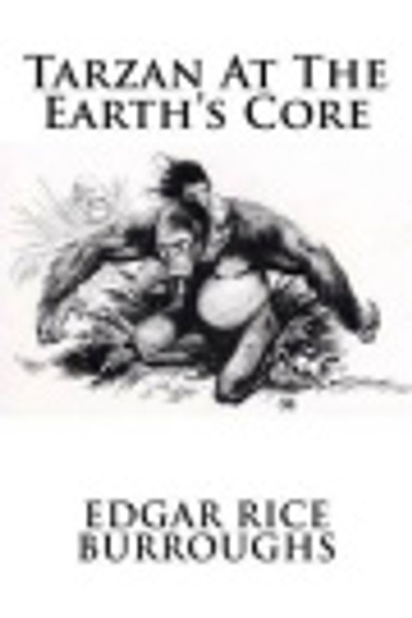 Cover Art for 9781540833525, Tarzan at the Earth's Core by Edgar Rice Burroughs