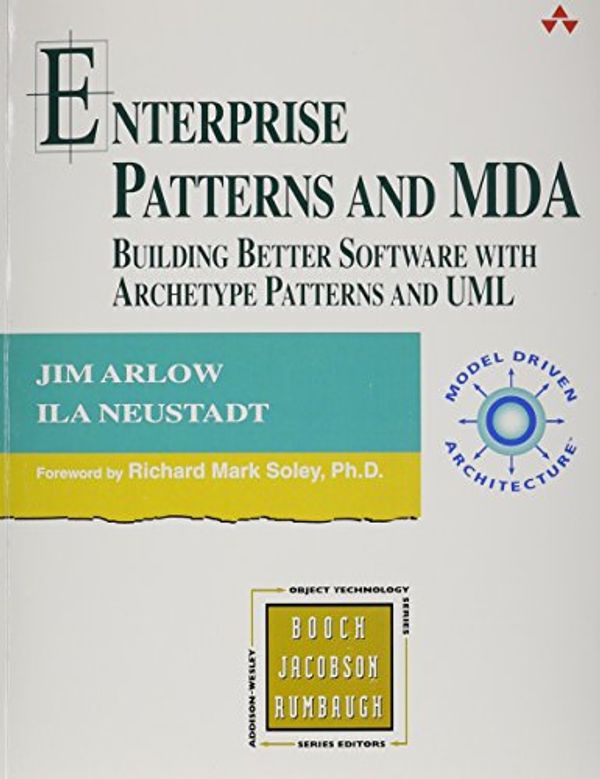 Cover Art for 9780321112309, Enterprise Patterns and MDA by Jim Arlow
