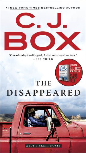 Cover Art for 9780399573590, The Disappeared (Joe Pickett) by C. J. Box