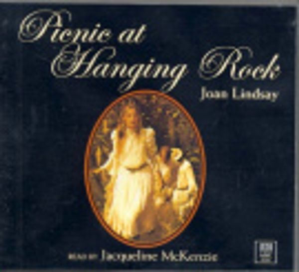 Cover Art for 9780642588999, Picnic at Hanging Rock by Joan Lindsay, Jacqueline McKenzie