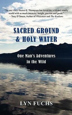 Cover Art for 9781603811187, Sacred Ground & Holy Water by Lyn Fuchs