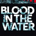 Cover Art for 9781447298281, Blood in the Water by Jack Flynn