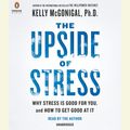 Cover Art for 9780698401693, The Upside of Stress by Kelly McGonigal
